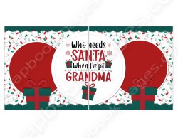 (image for) Who Needs Santa When I've Got Grandma