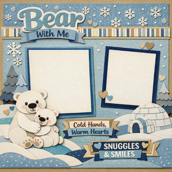 Bear With Me-Premade Scrapbook Page
