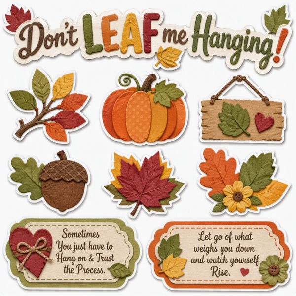 Don't LEAF me Hanging!-Premade Cutout Set