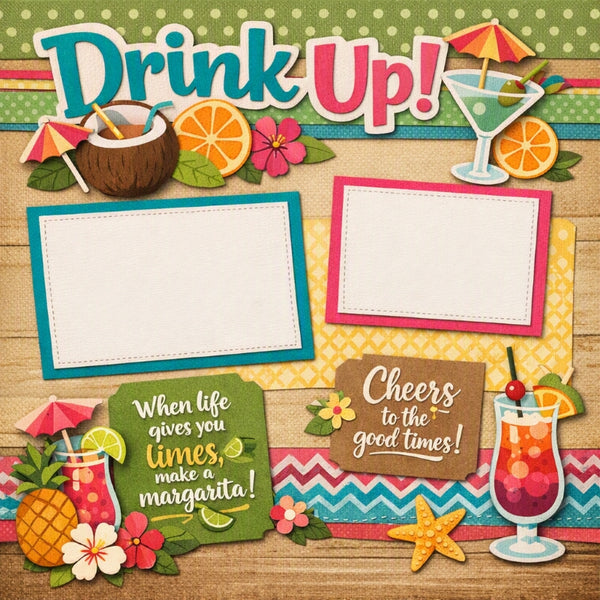 Drink Up!-Premade Scrapbook Page