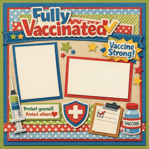 Fully Vaccinated-Premade Scrapbook Page