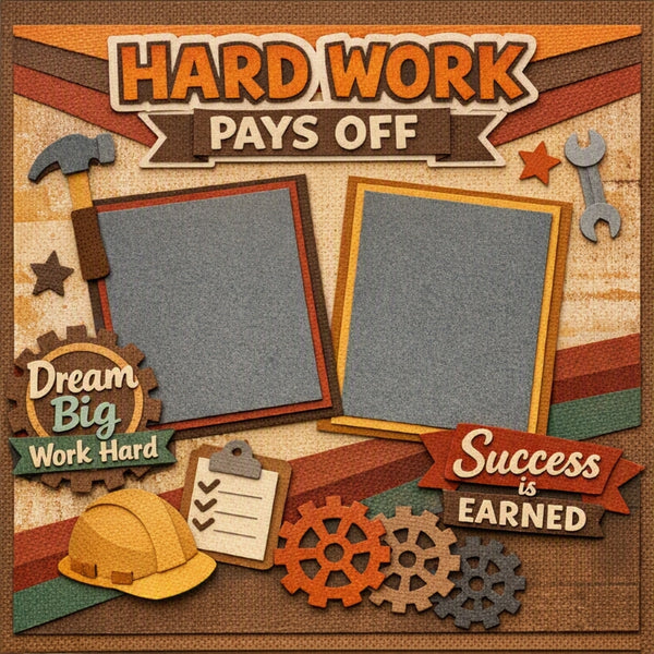 Hard Work Pays Off-Premade Scrapbook Page
