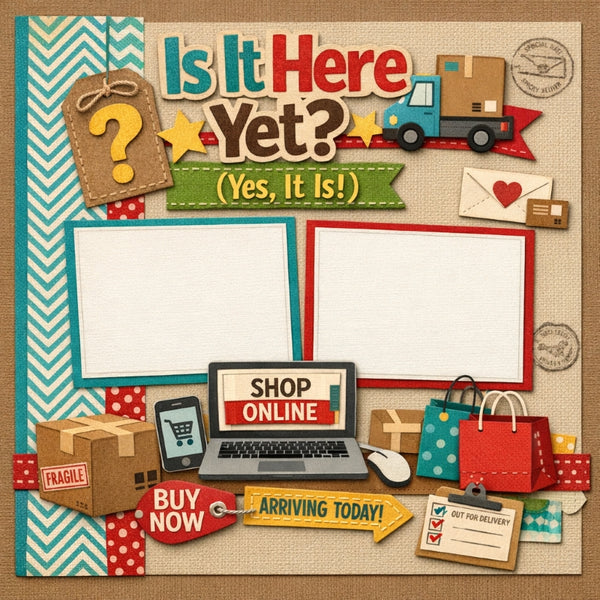 Is It Here Yet?-Premade Scrapbook Page