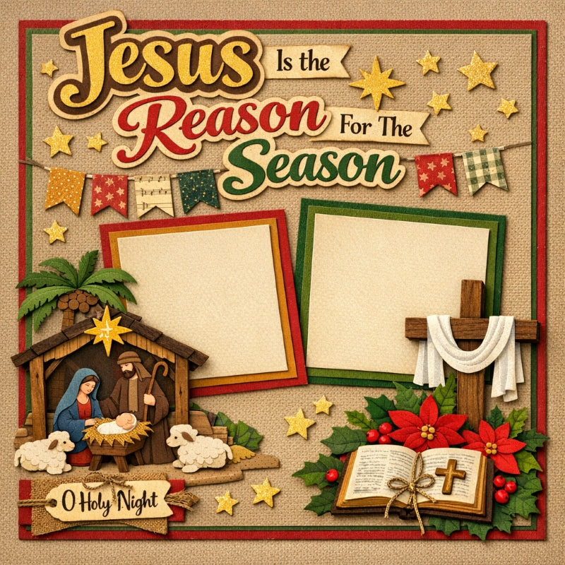 Jesus Is The Reason For The Season-Premade Scrapbook Page