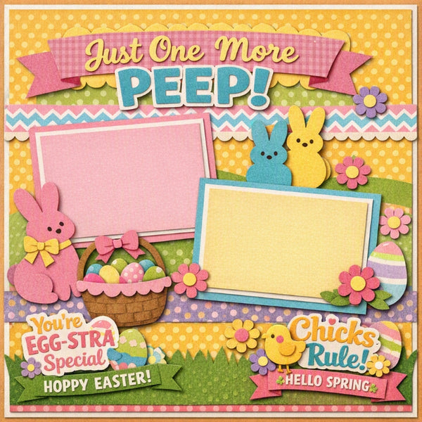 Just One More Peep!-Premade Scrapbook Page