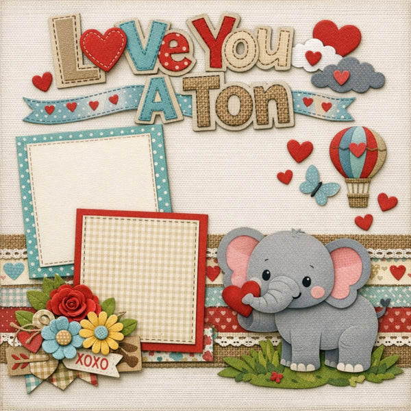 Love You A Ton-Premade Scrapbook Page
