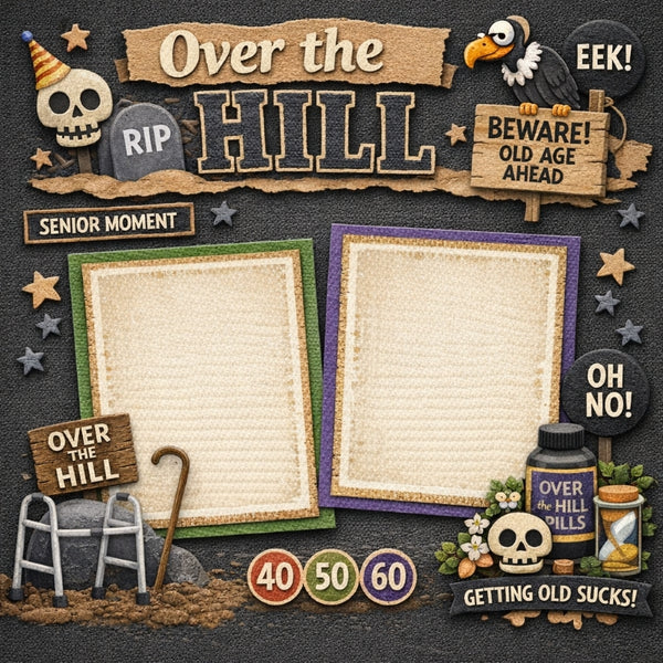 Over The Hill-Premade Scrapbook Page