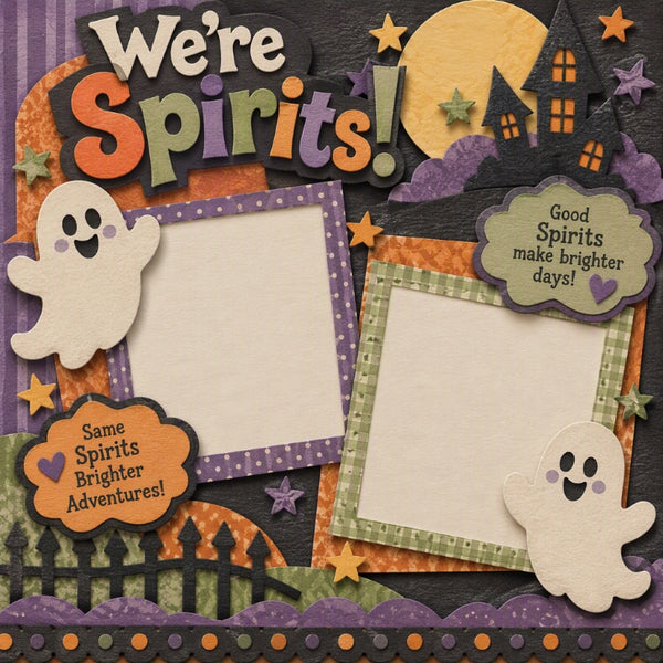 We're Spirits!-Premade Scrapbook Layout Page