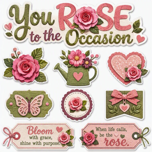 You Rose to the Occasion-Premade Cutout Set